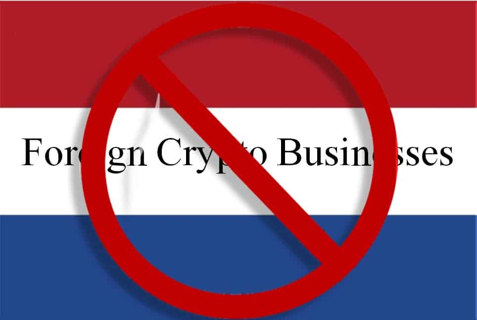 Netherlands cryptocurrency legislation could ban foreign crypto businesses