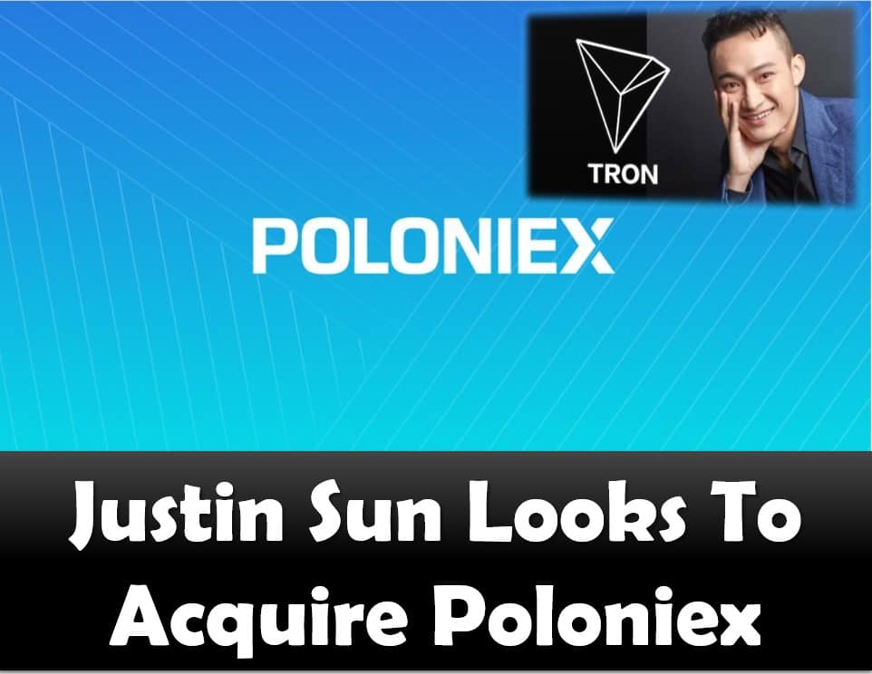 Justin Sun Looks To Acquire Poloniex