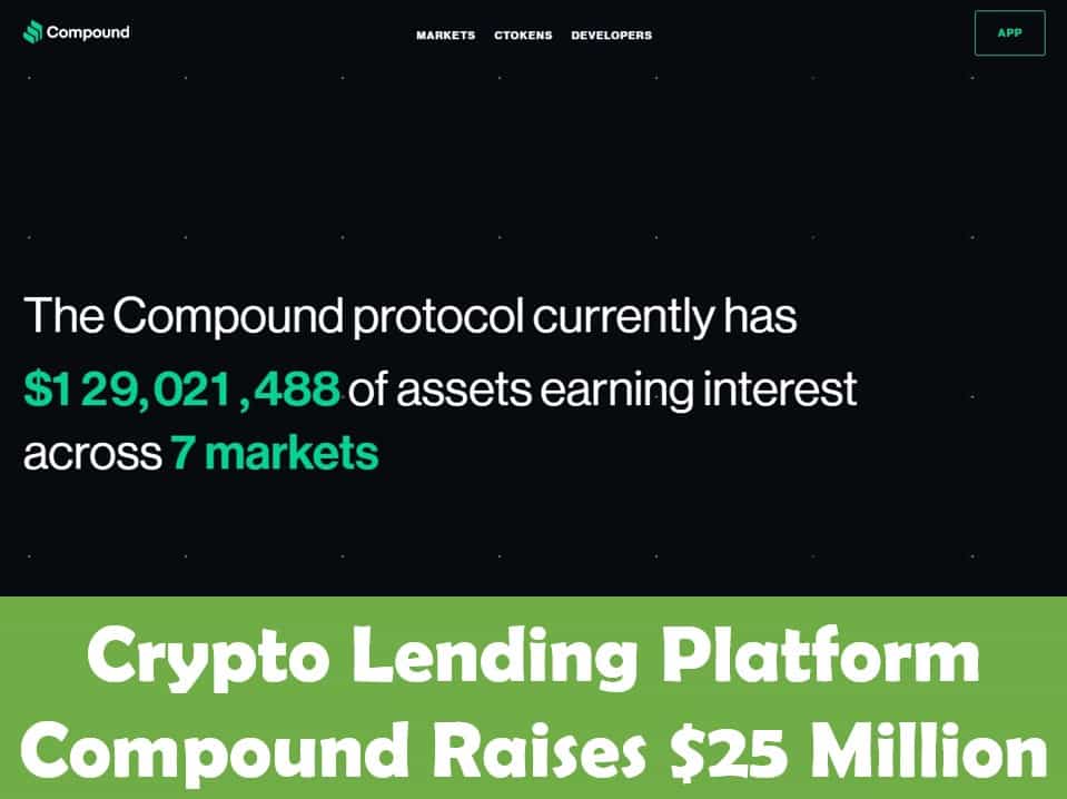 Crypto Lending Platform Compound Raises $25 Million