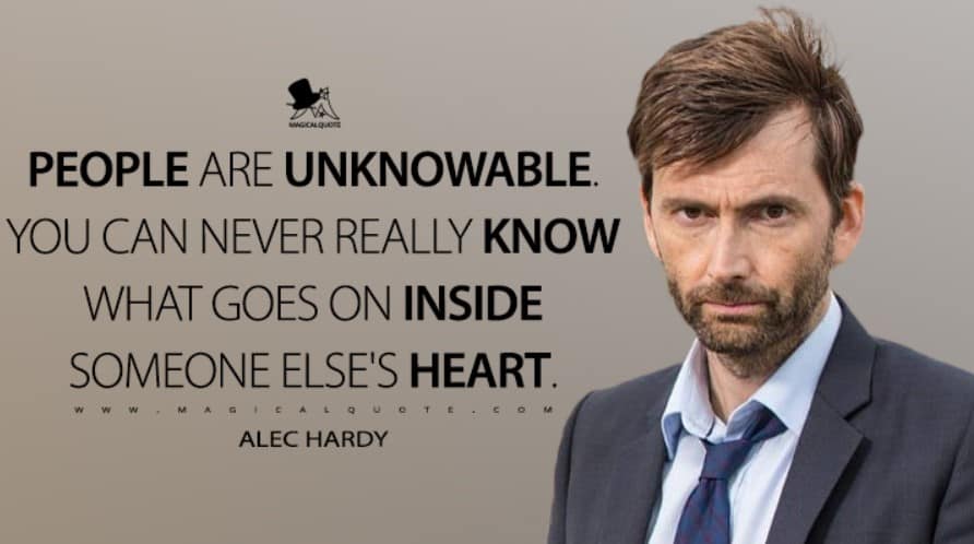 Broadchurch quote, unable to know what's in someone's heart