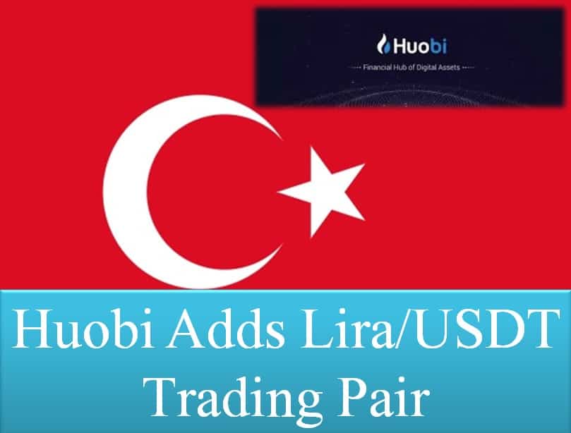 Huobi adds Lira USDT trading pair