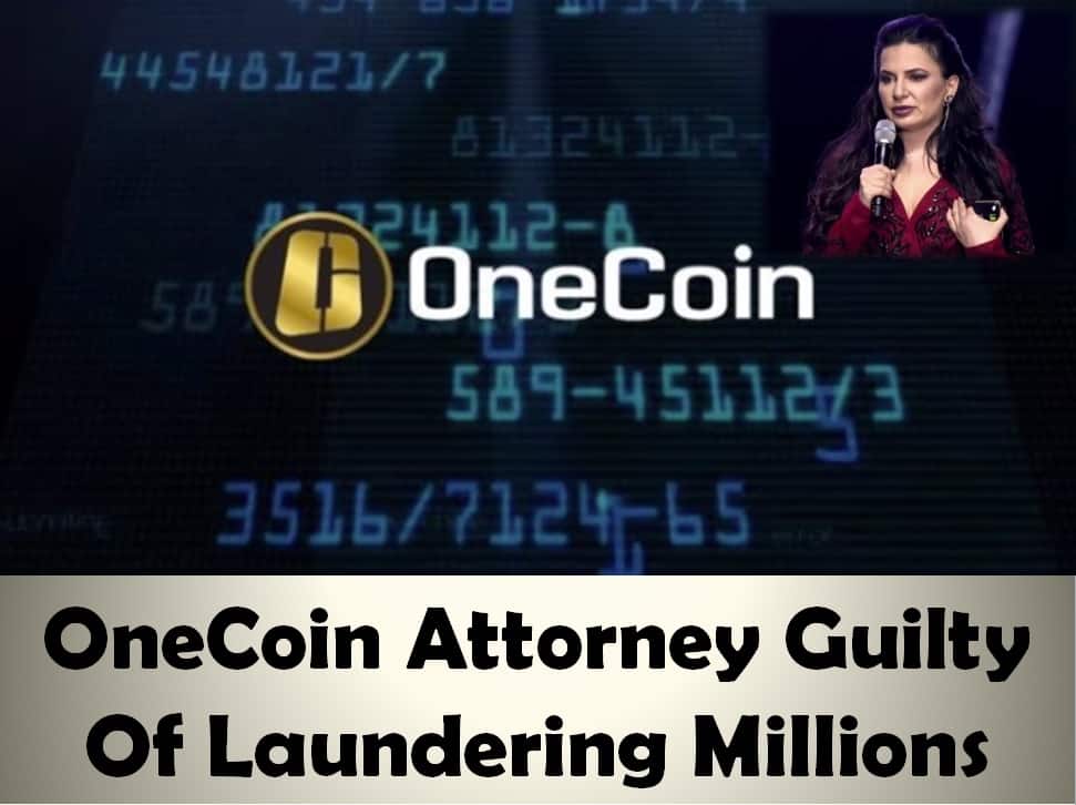 OneCoin Attorney Guilty Laundering Millions