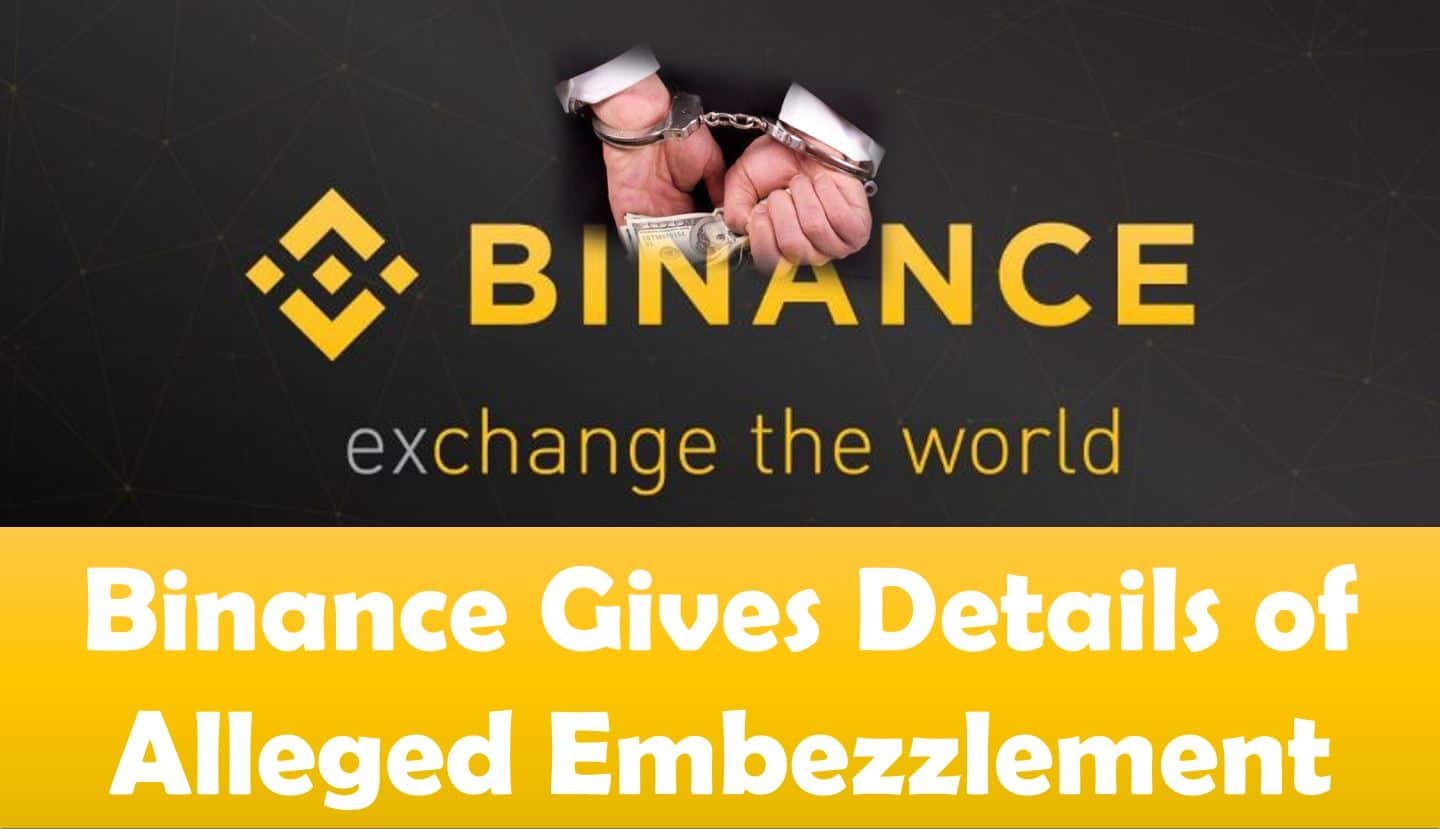 Binance gives details of alleged embezzlement