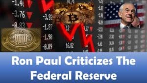 Ron Paul criticizes the Federal Reserve