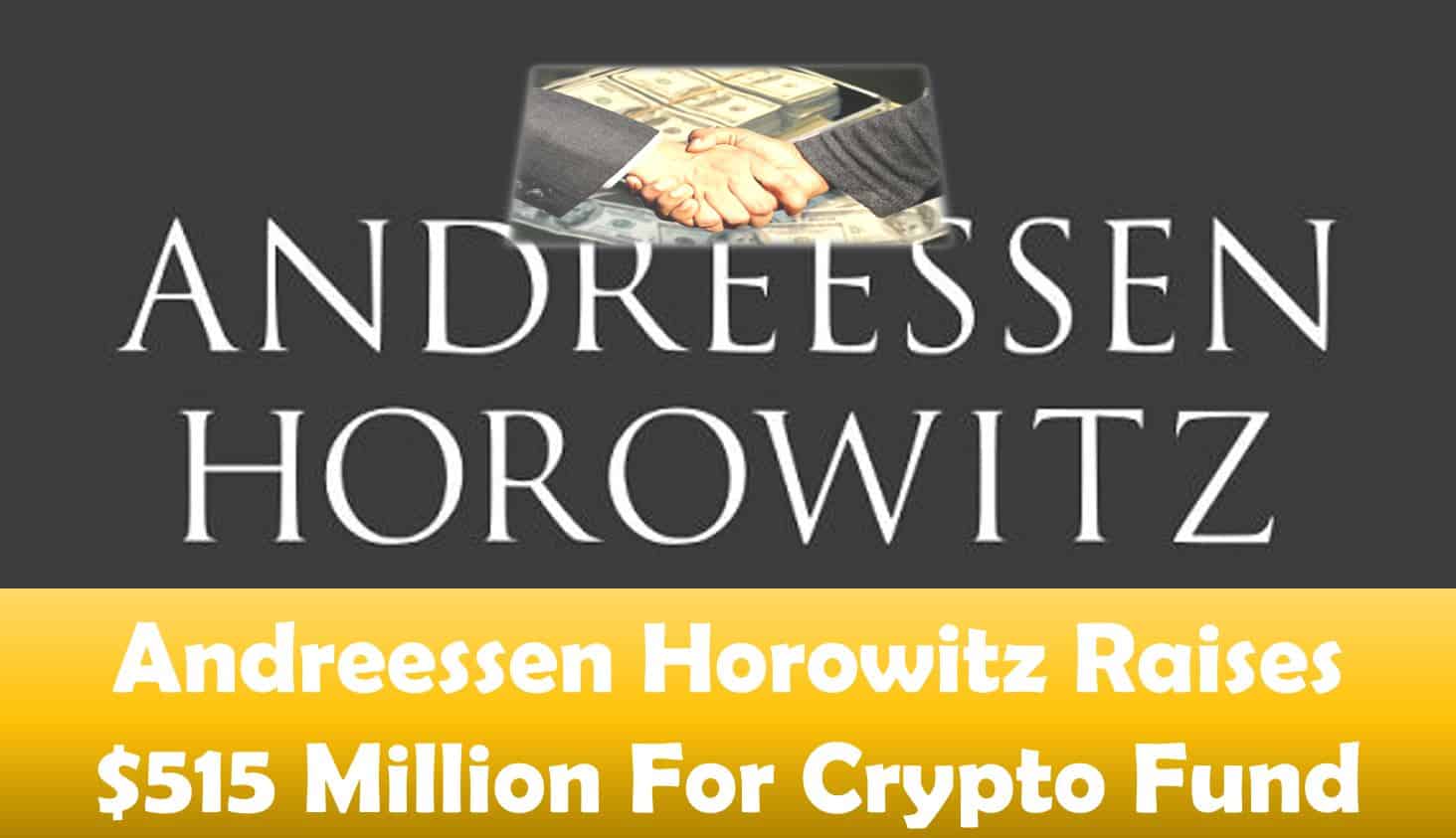 Andreessen Horowitz raises $515 Million for cryptofund