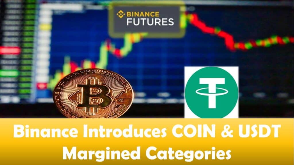 Binance Introduces COIN & USDT Margined Categories | CryptoCoinMindSet