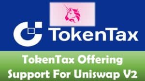 TokenTax Offering Support For Uniswap V2