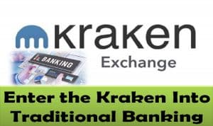 Enter the Kraken Into Traditional Banking
