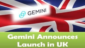 Gemini Announces Launch in UK