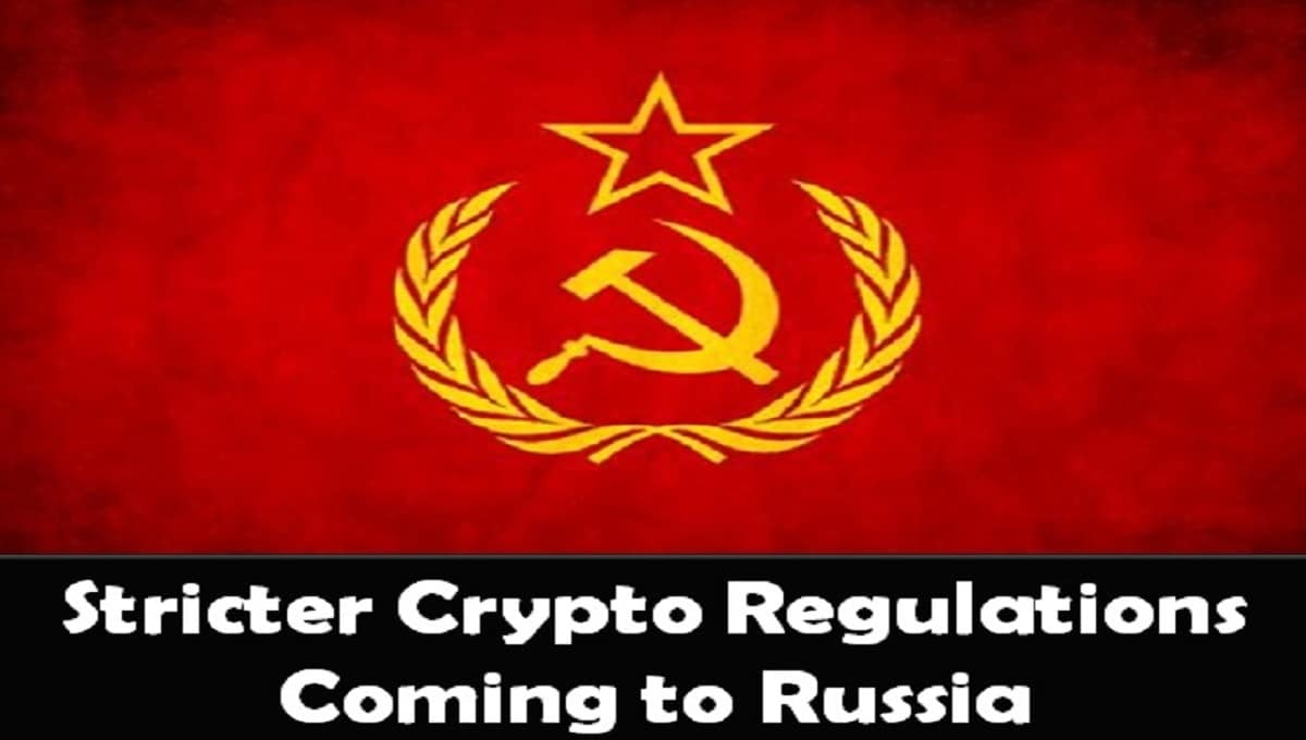 Stricter Crypto Regulations Coming to Russia