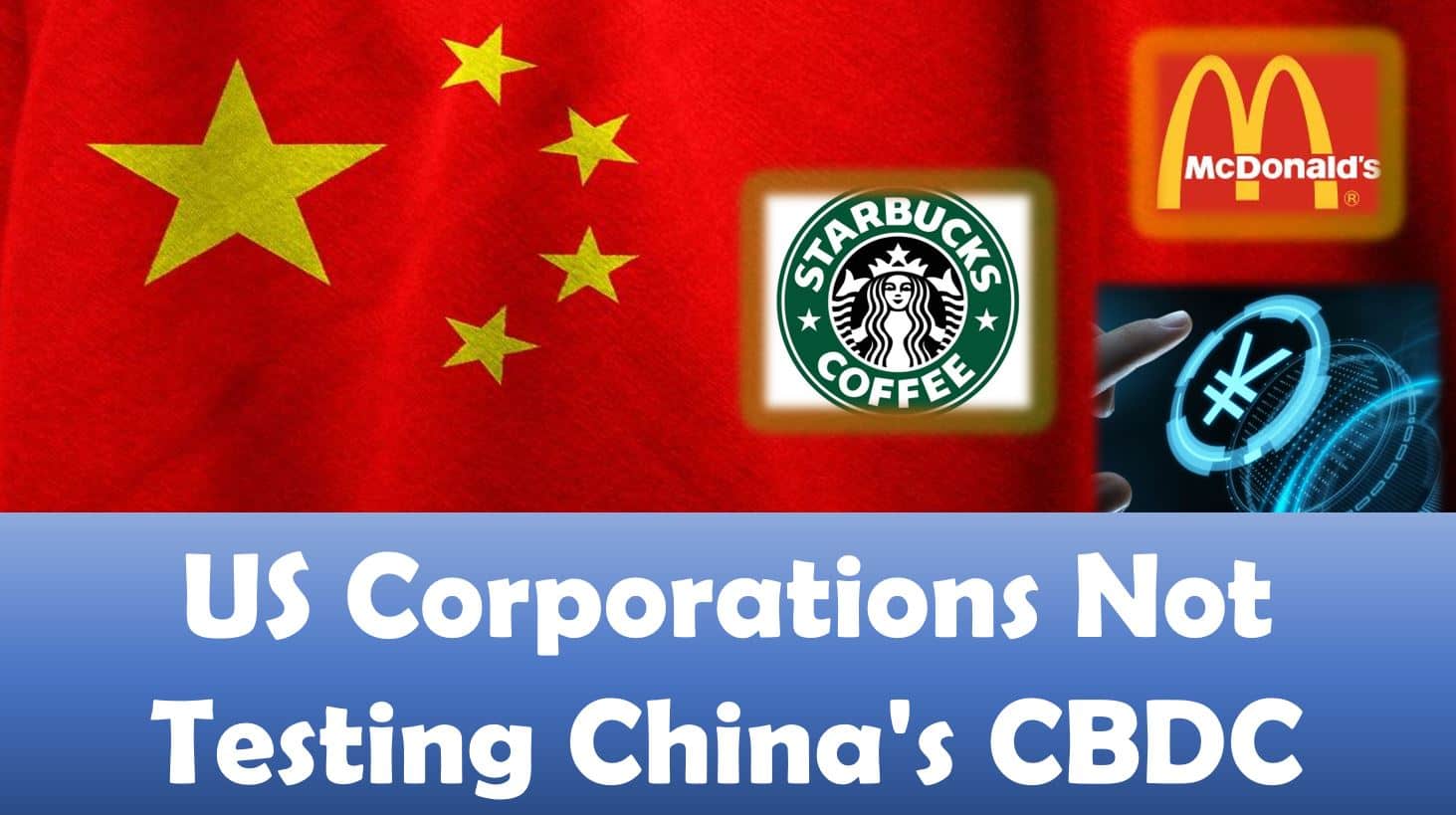 US Corporations Not Testing China's CBDC