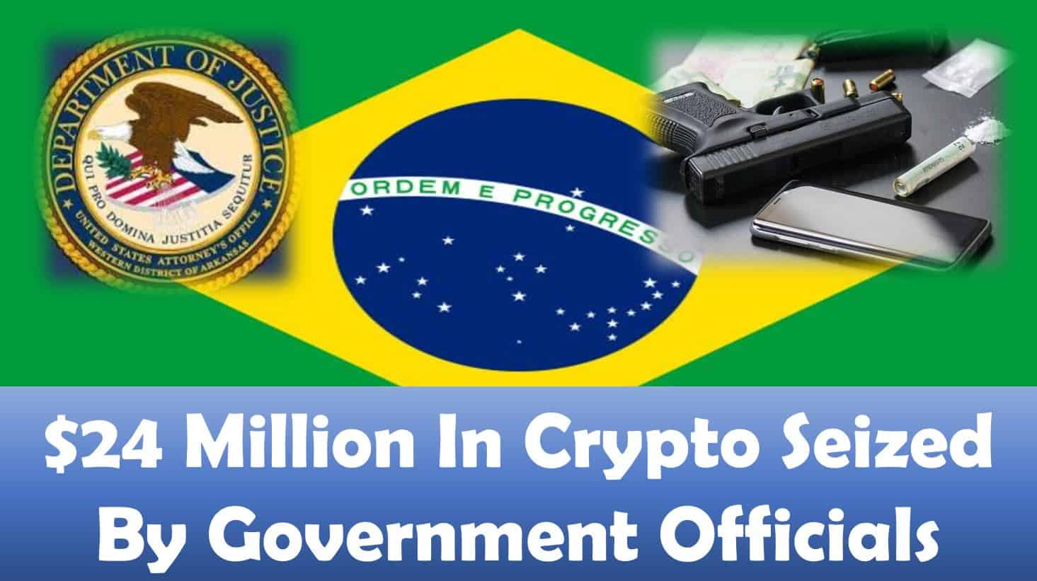 $24 Million In Crypto Seized By Government Officials