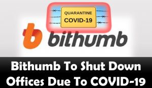 Bithumb To Shut Down Offices Due To COVID-19