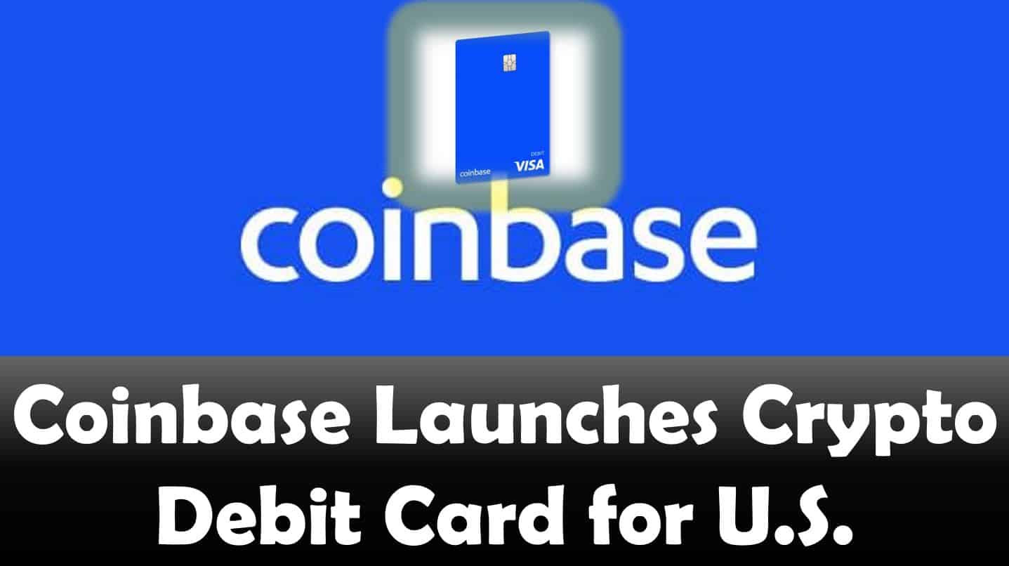 Coinbase Launches Crypto Debit Card for U.S.