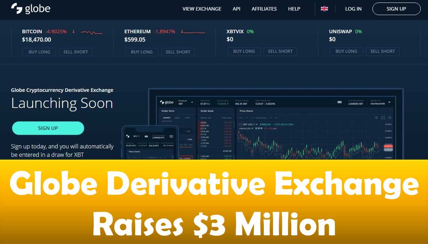 Globe Derivative Exchange Raises $3 Million