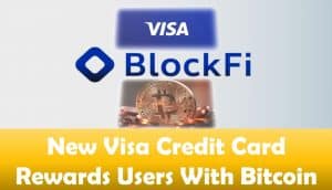 New Visa Credit Card Rewards Users With Bitcoin
