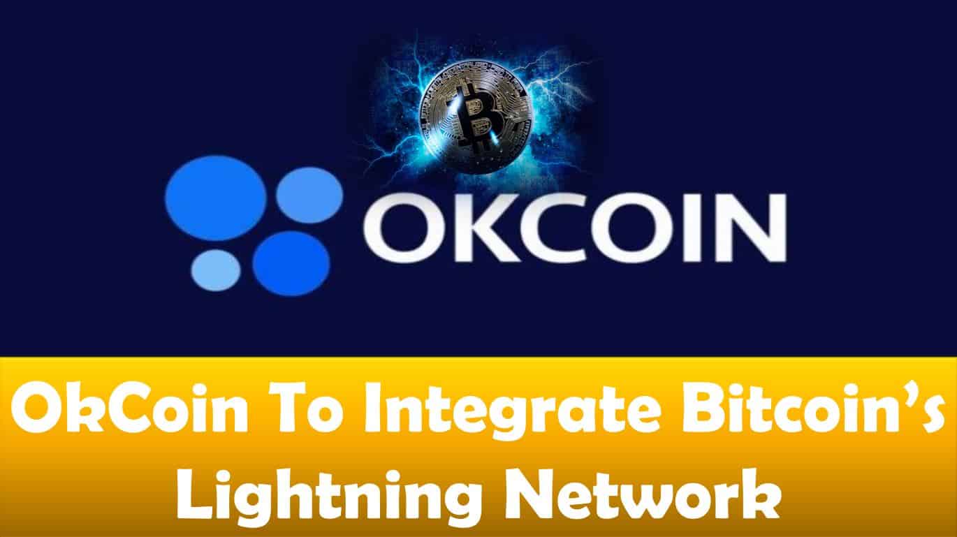 OKCoin To Integrate Bitcoin’s Lightning Network