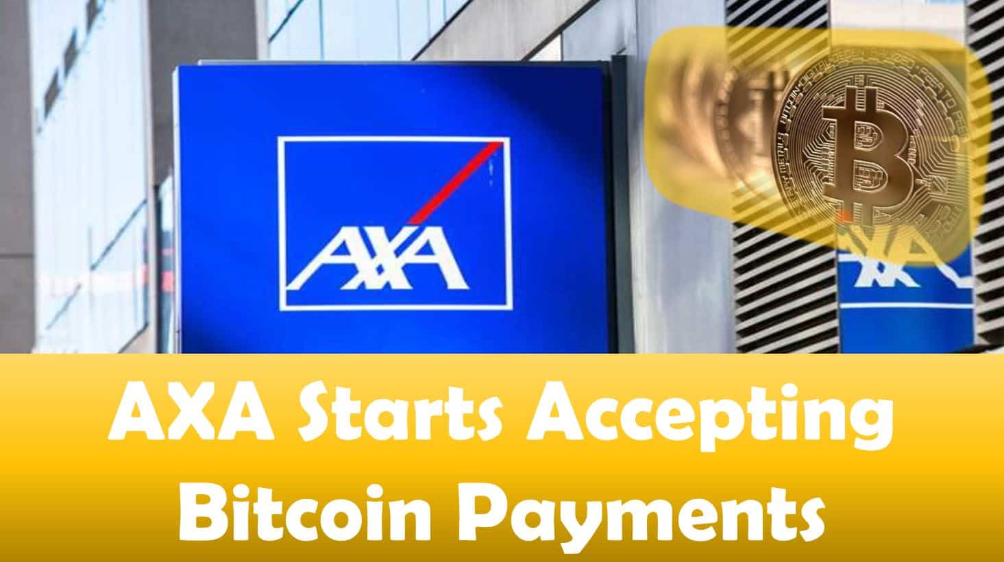 AXA Starts Accepting Bitcoin Payment