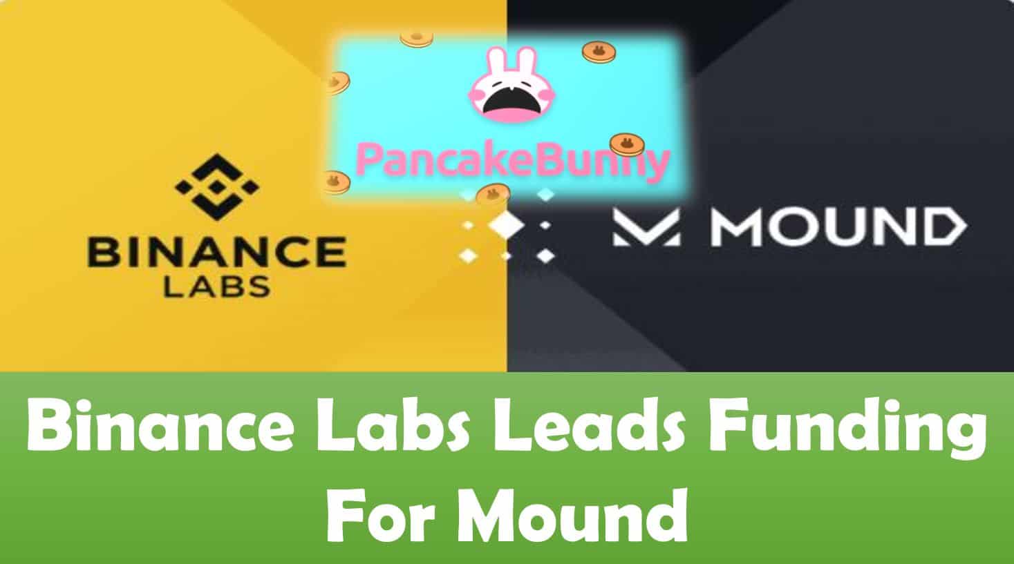Binance Labs Leads Funding For Mound
