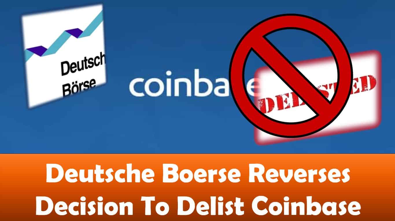 Deutsche Boerse Reverses Decision To Delist Coinbase