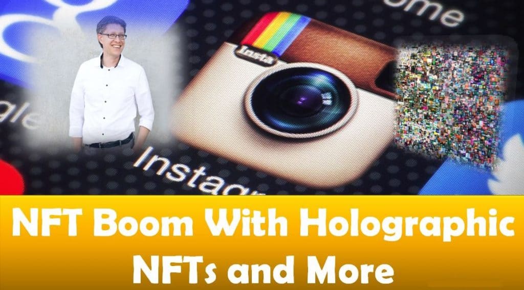 NFT Boom With Holographic NFTs and More