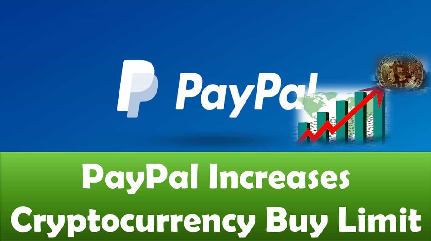 PayPal Increases Cryptocurrency Buy Limit