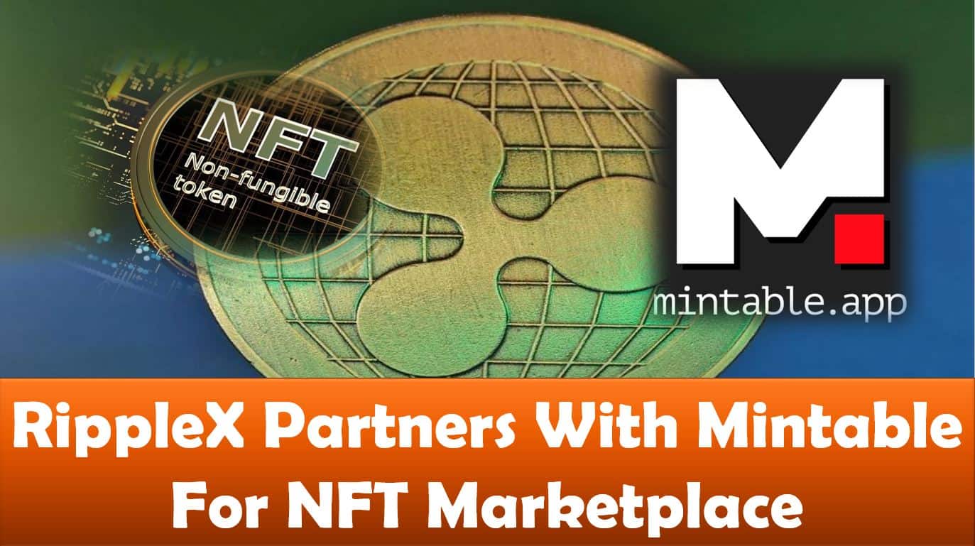RippleX Partners With Mintable For NFT Marketplace