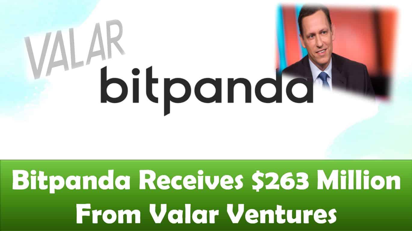 Bitpanda Receives $263 Million From Valar Ventures