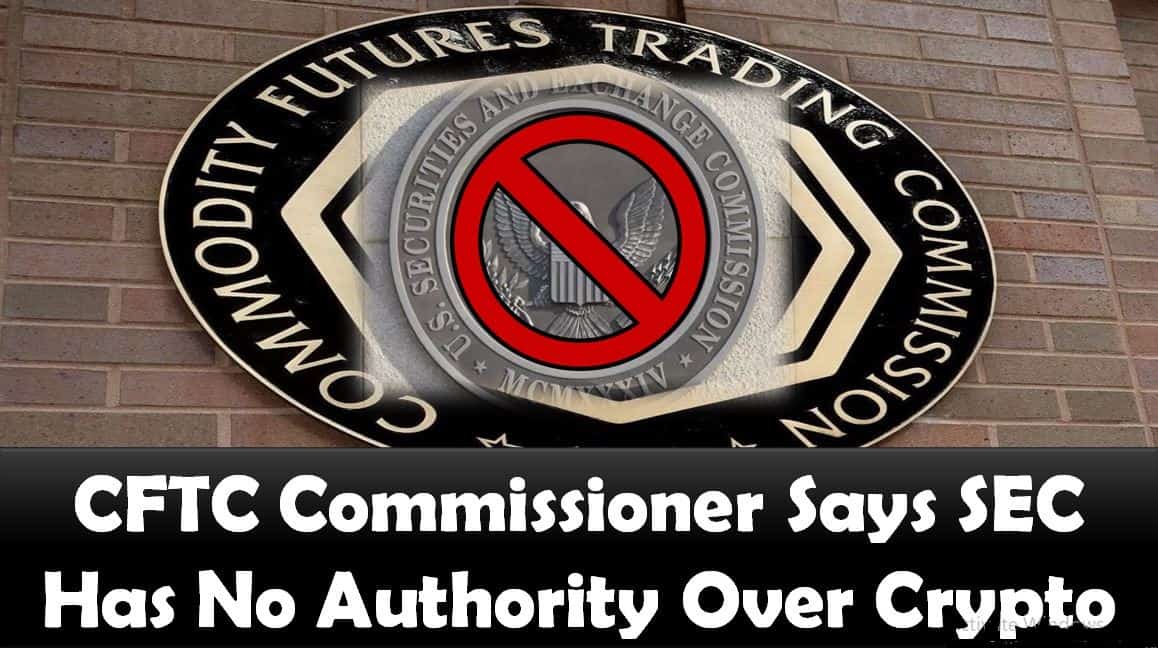 CFTC Commissioner Says SEC Has No Authority Over Crypto