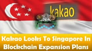 Kakao Looks To Singapore In Blockchain Expansion Plans