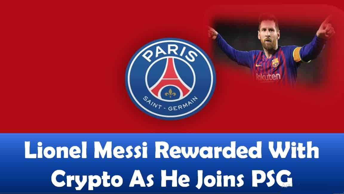Lionel Messi Rewarded With Crypto As He Joins PSG