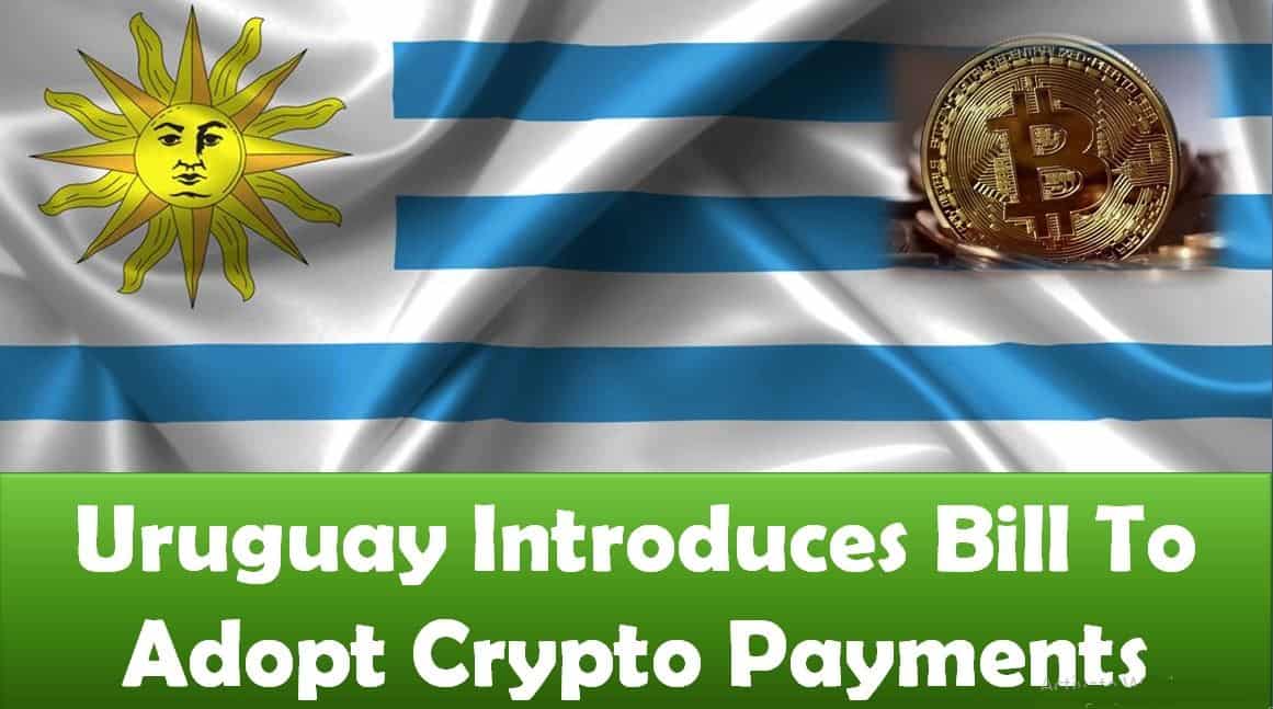 Uruguay Introduces Bill To Adopt Crypto Payments