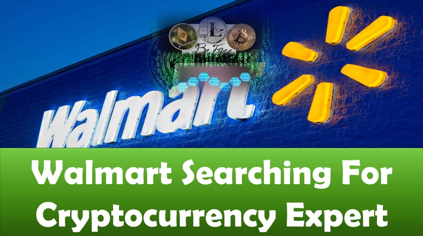 Walmart Searching For Cryptocurrency Expert