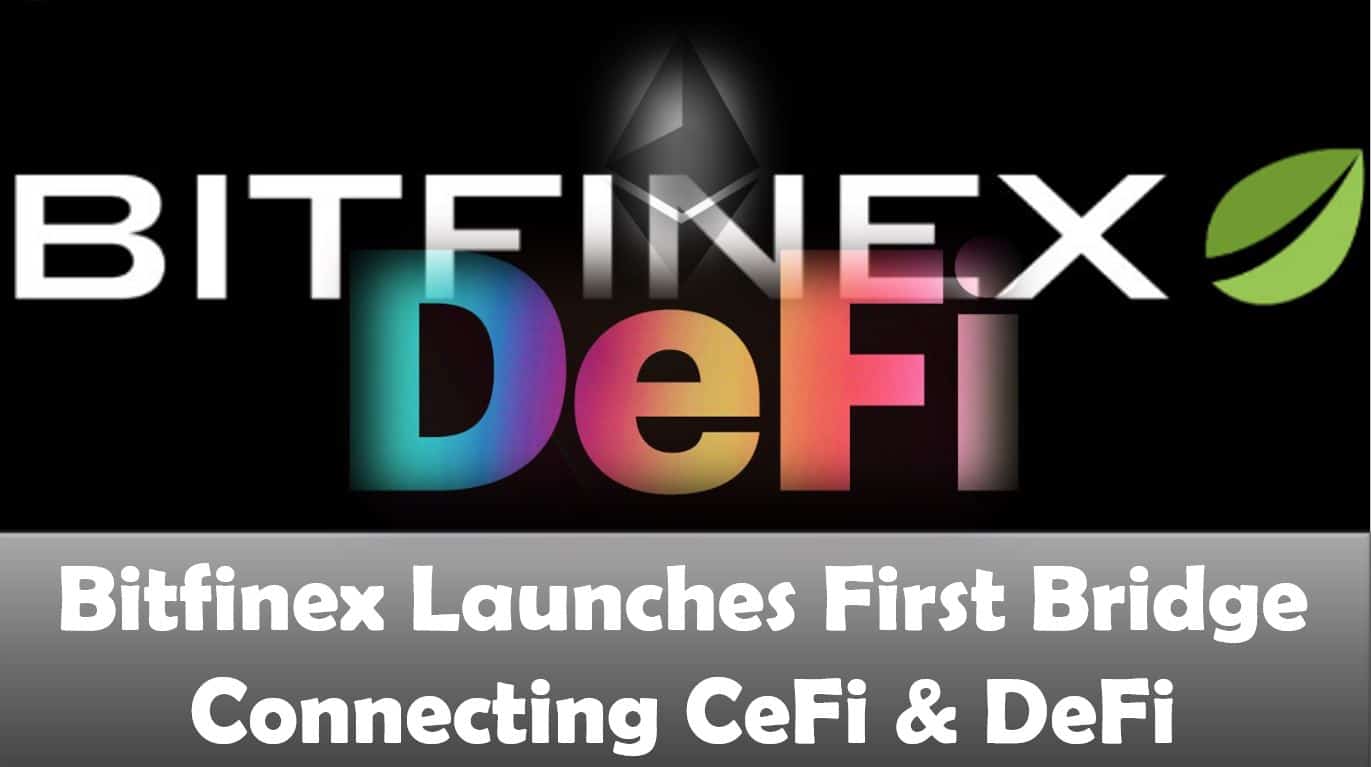 Bitfinex Launches First Bridge Connecting CeFi & DeFi