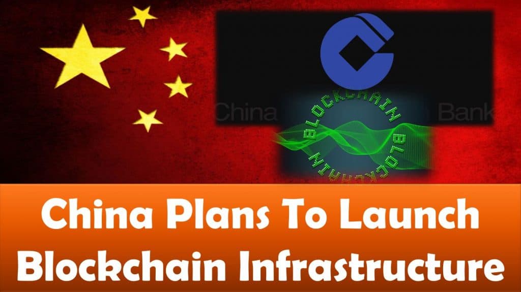 China Plans To Launch Blockchain Infrastructure