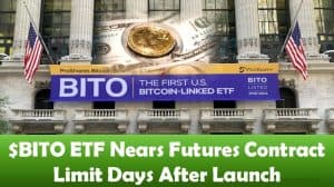 $BITO ETF Nears Futures Contract Limit Days After Launch