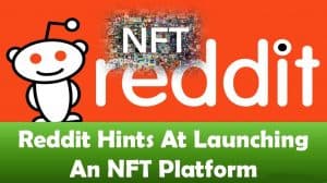 Reddit Hints At Launching An NFT Platform