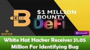 White Hat Hacker Receives $1.05 Million For Identifying Bug