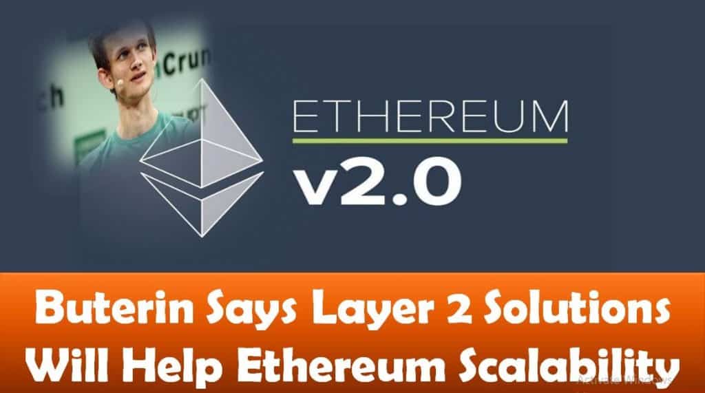 Buterin Says Layer 2 Solutions Will Help Ethereum Scalability