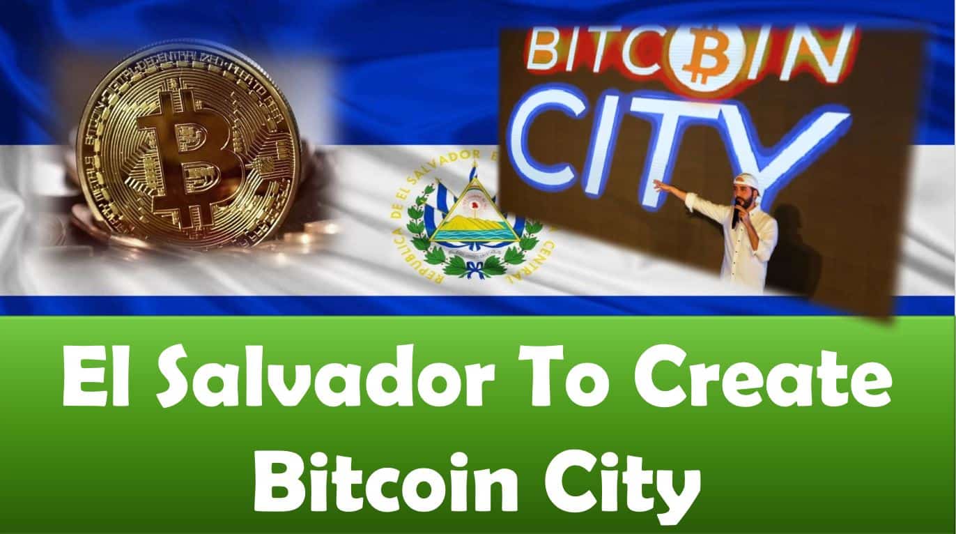 El Salvador To Create Bitcoin City