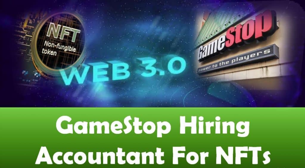 GameStop Hiring Accountant For NFTs