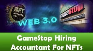 GameStop Hiring Accountant For NFTs