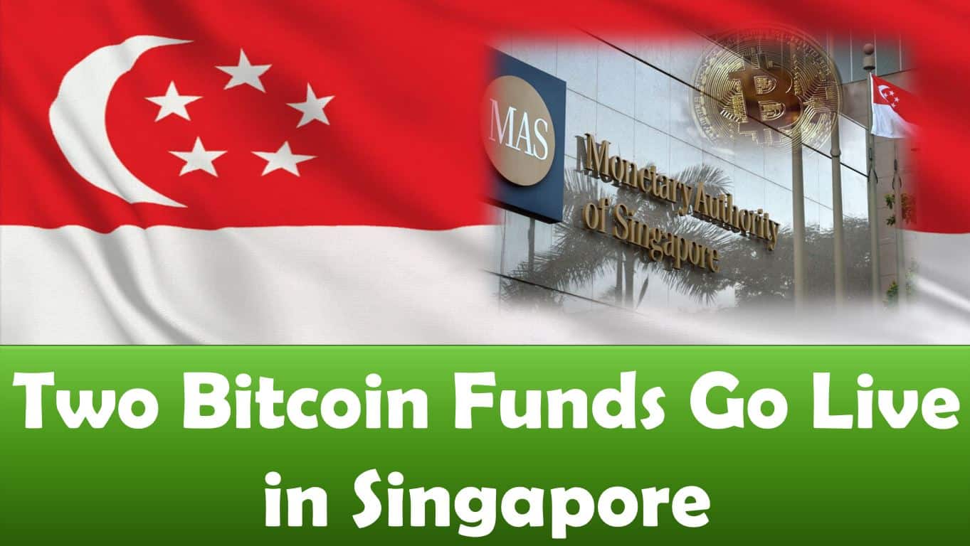 Two Bitcoin Funds Go Live in Singapore