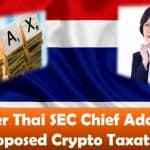 Former Thai SEC Chief Addresses Proposed Crypto Taxation