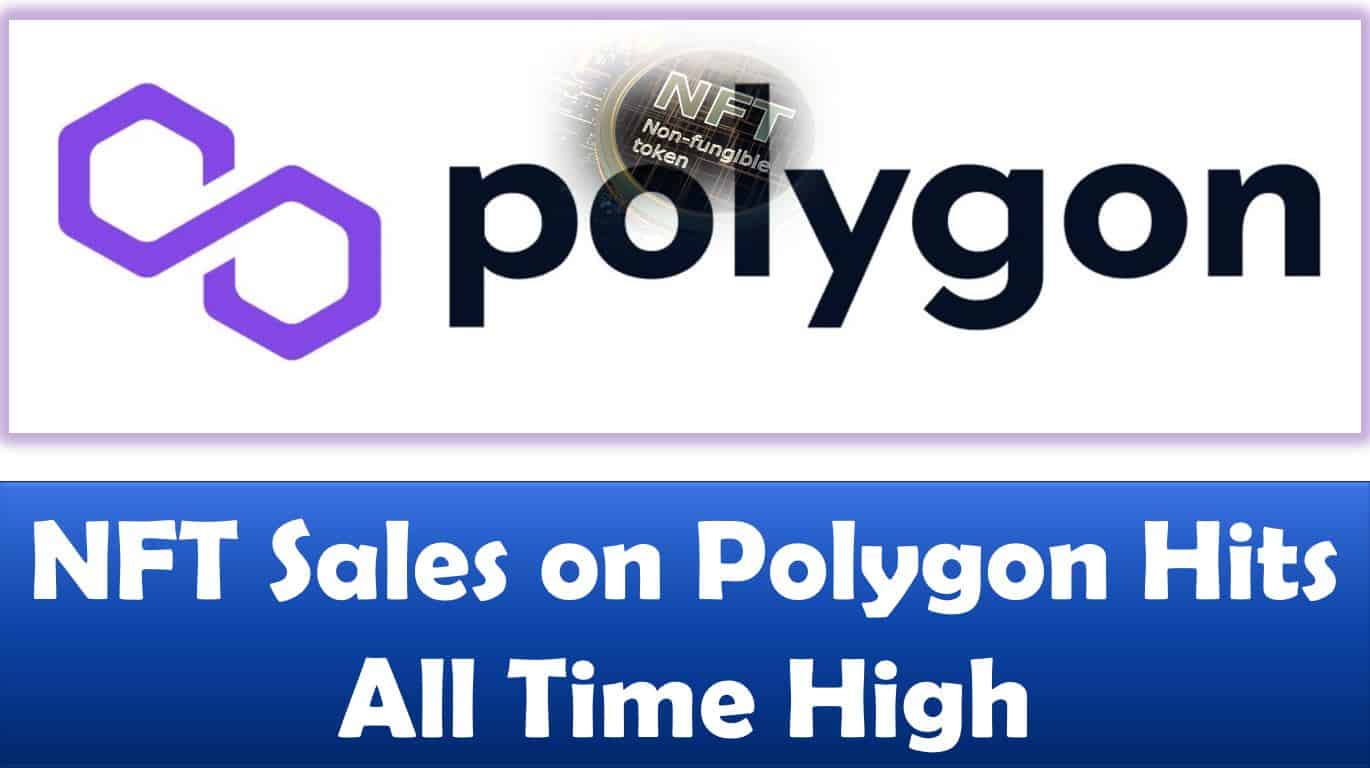 NFT Sales on Polygon Hits All Time High