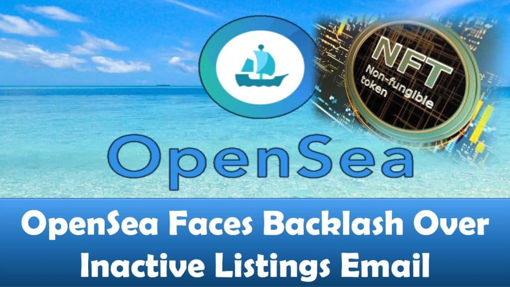 OpenSea Faces Backlash Over Inactive Listings Email