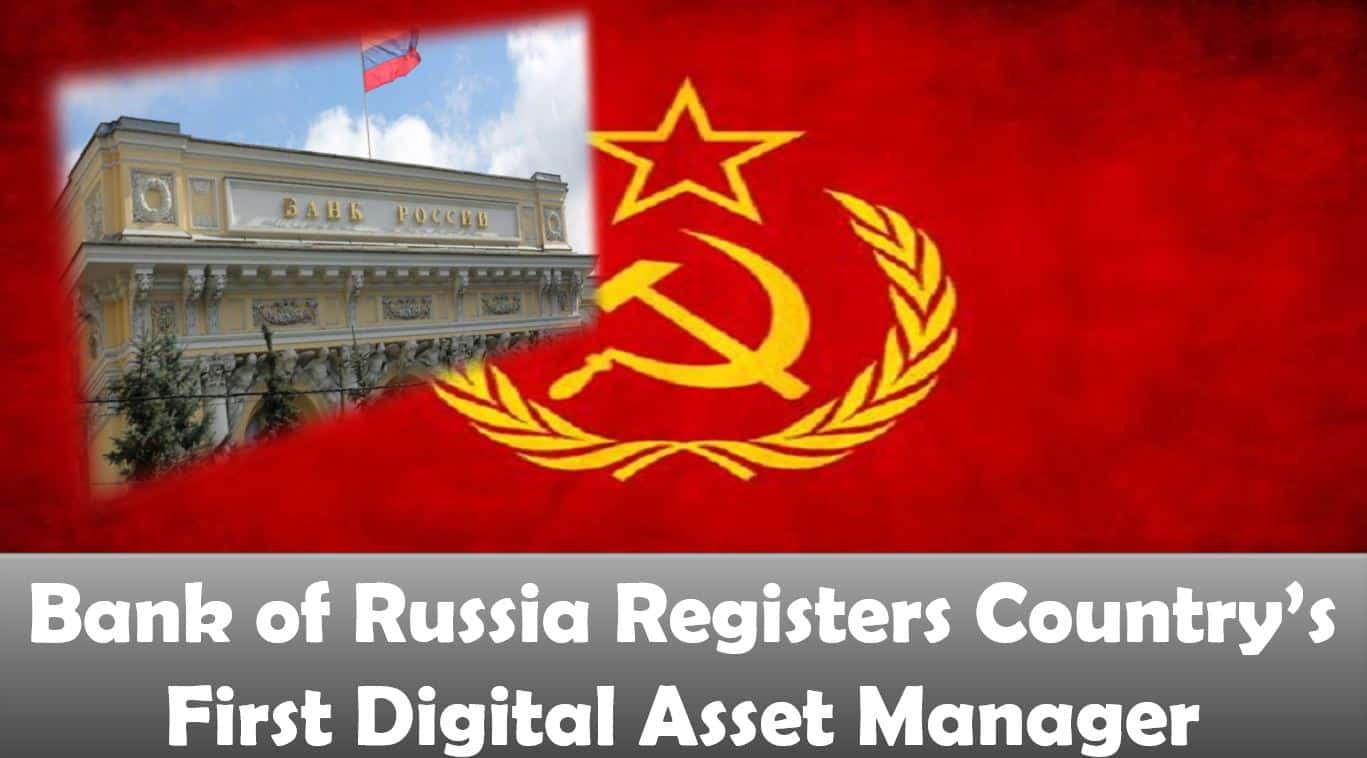Bank of Russia Registers Country’s First Digital Asset Manager