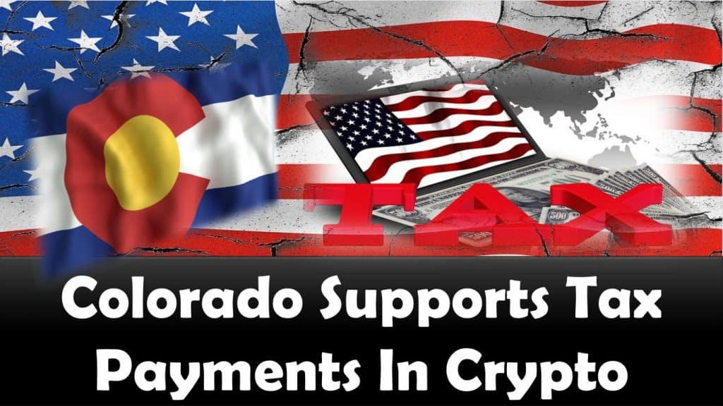 Colorado Supports Tax Payments In Crypto