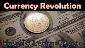 Currency Revolution - How To Learn Cryptocurrency