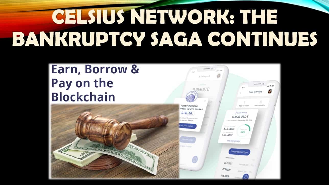 Celsius Network: The Bankruptcy Saga Continues